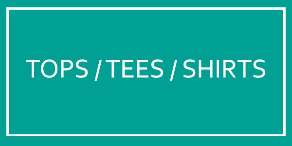 Tops, Tees And Shirts